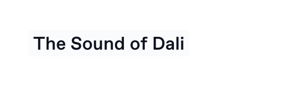 The Sound of Dali